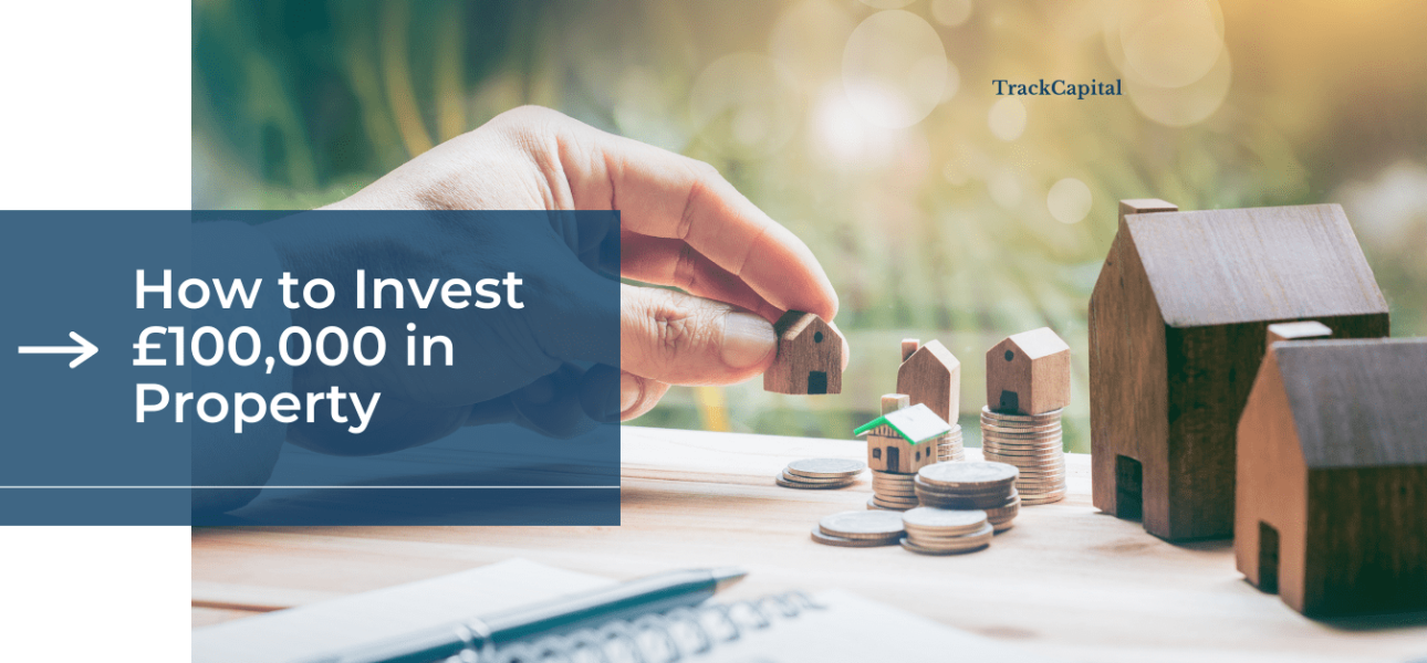 investing 100k in property