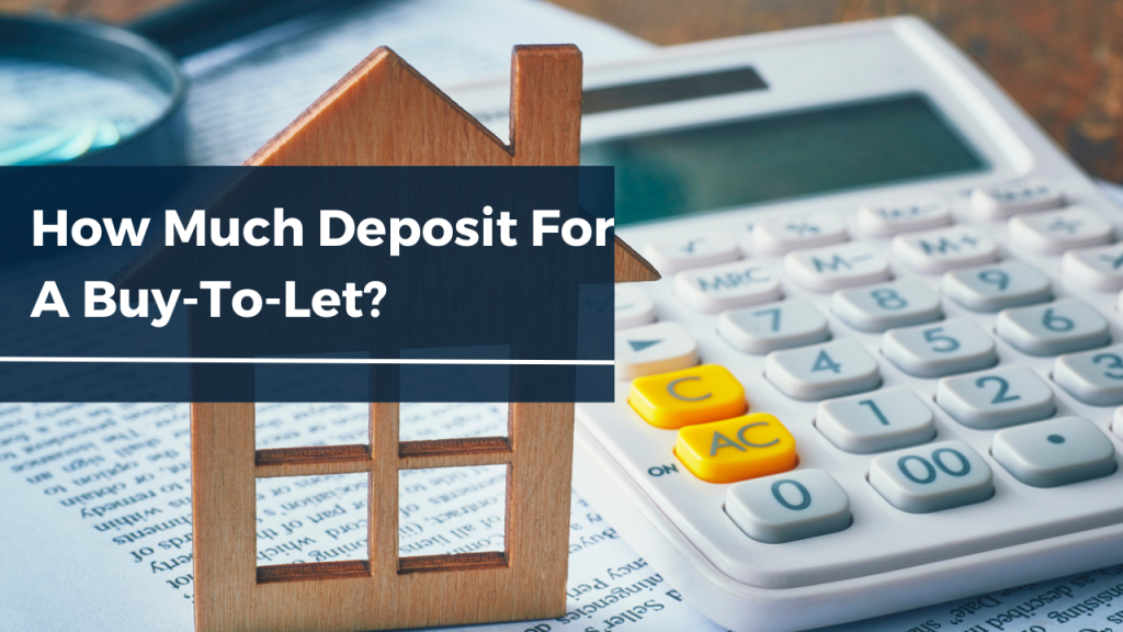 how much deposit for a buy to let