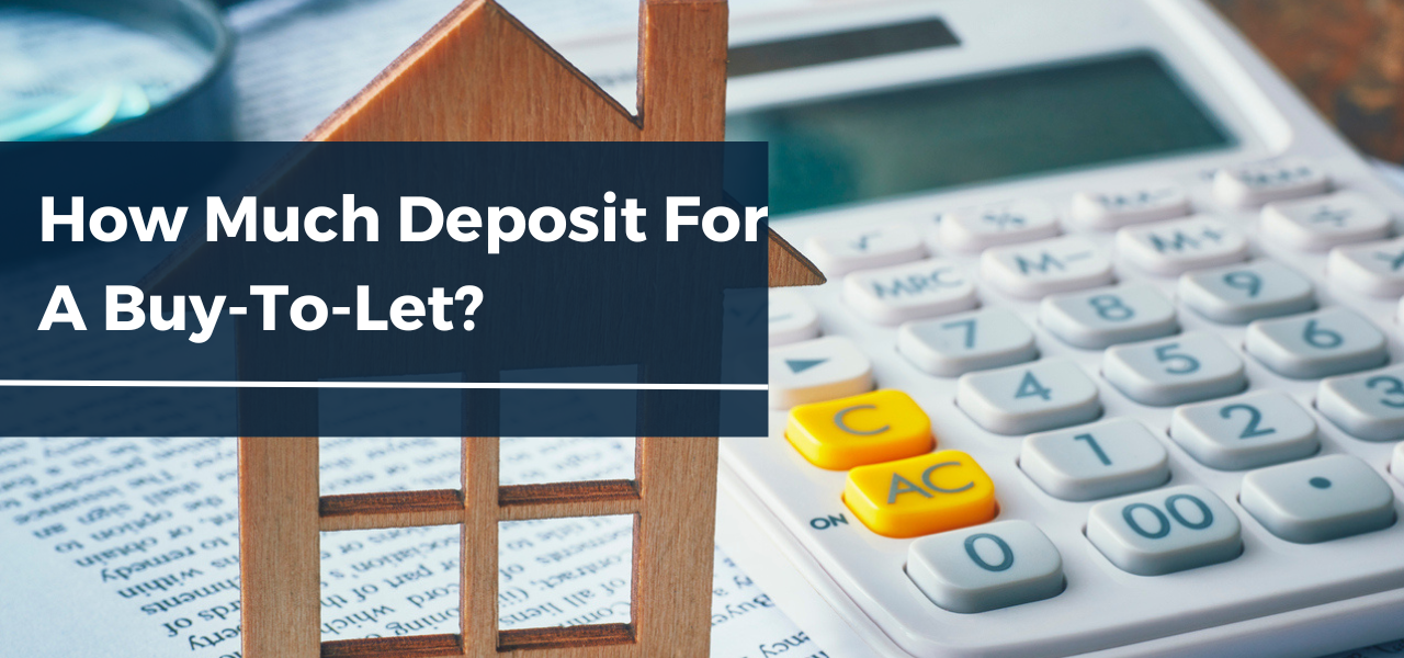 how much deposit for a buy to let